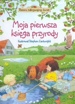 Moja pierwsza księga przyrody