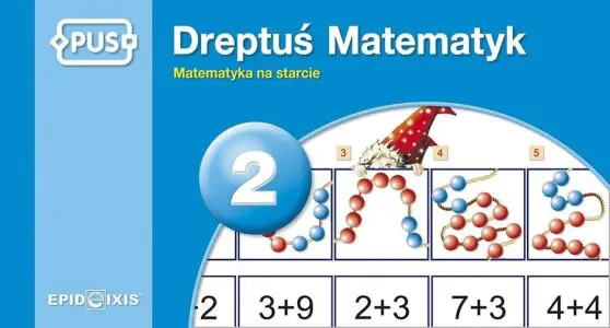 PUS Dreptuś matematyk 2. Matematyka na starcie