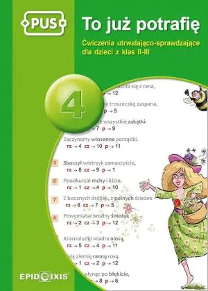 To już potrafię 4. Ćwiczenia utrwalająco sprawdzające dla dzieci w klasach 2-3