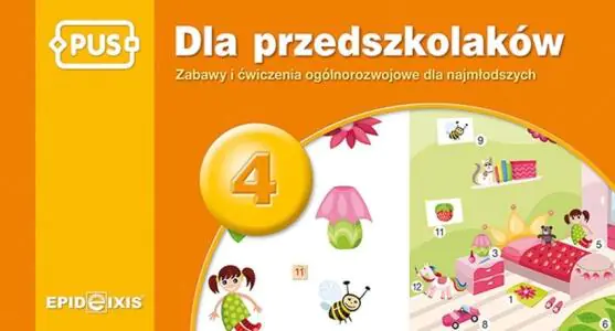 Dla przedszkolaków 4. Zabawy i ćwiczenia ogólnorozwojowe dla najmłodszych
