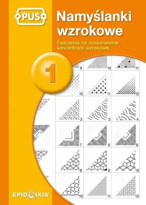 PUS. Namyślanki wzrokowe 1. Ćwiczenia na doskonalenie koncentracji wzrokowej