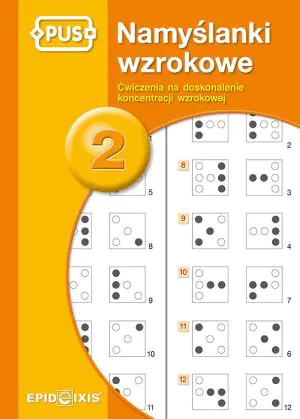 PUS. Namyślanki wzrokowe 2. Ćwiczenia na doskonalenie koncentracji wzrokowej