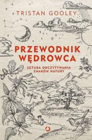 Przewodnik wędrowca. Sztuka odczytywania znaków natury
