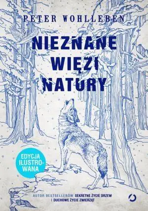 Nieznane więzi natury (edycja ilustrowana)