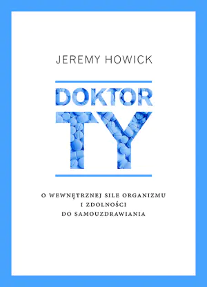 Doktor Ty. O wewnętrznej sile organizmu i zdolności do samouzdrawiania