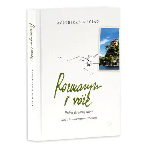 Rozmaryn i róże. Podróż do samej siebie