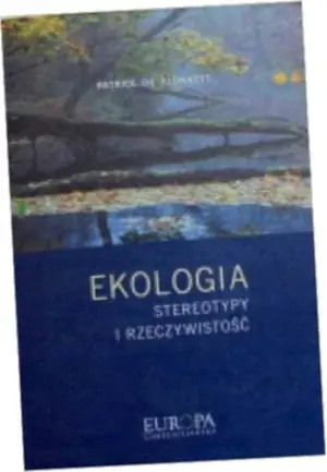 Ekologia. Stereotypy i rzeczywistość