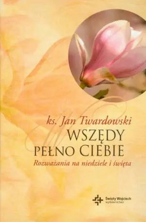 Wszędy pełno Ciebie