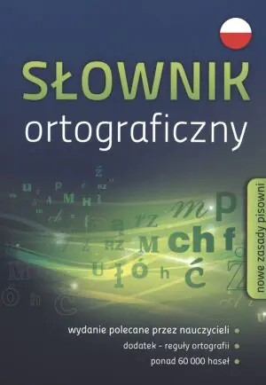 Słownik ortograficzny. Nowe zasady pisowni