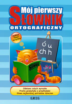 Mój pierwszy słownik ortograficzny