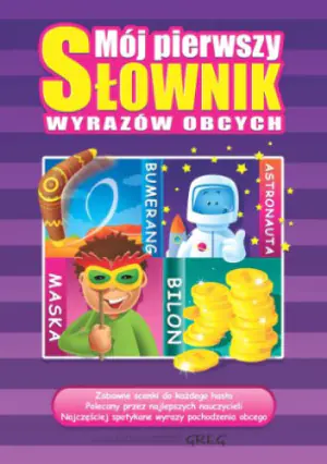 Mój pierwszy słownik wyrazów obcych GREG