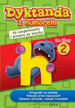 Dyktanda z humorem do klasy 2. Do uzupełnienia i pisania ze słuchu