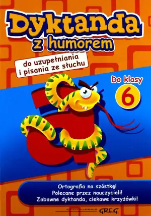 Dyktanda z humorem do klasy 6. Do uzupełniania i pisania ze słuchu