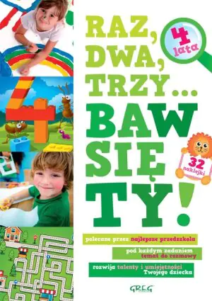 Raz, dwa, trzy... Baw się ty. 4 lata