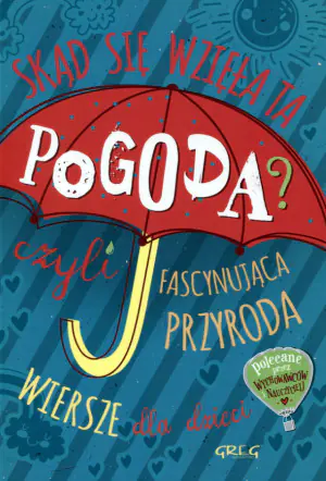Skąd się wzięła ta pogoda? Czyli fasycnująca przyroda
