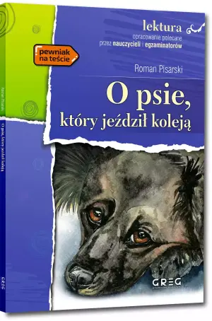 O psie, który jeździł koleją. Wydanie z opracowaniem