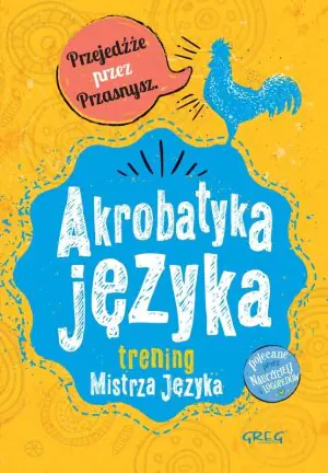 Akrobatyka języka. Trening mistrza języka