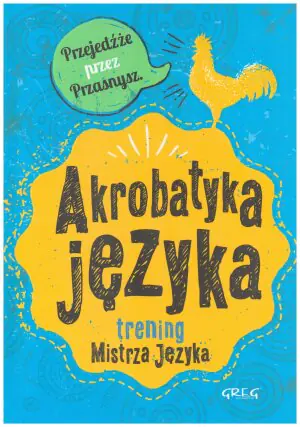 Akrobatyka języka. Trening mistrza języka