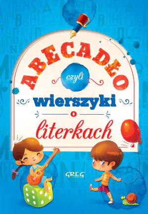 Abecadło czyli wierszyki o literkach