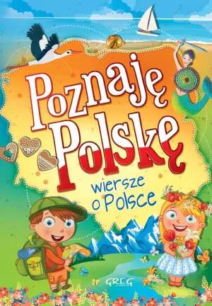 Poznaję Polskę. Wiersze o Polsce