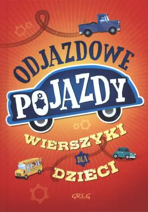 Odjazdowe pojazdy. Wierszyki dla dzieci