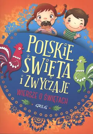 Polskie święta i zwyczaje. Wiersze o świętach