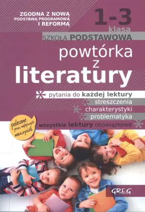 Powtórka z literatury. Szkoła podstawowa. Klasa 1-3