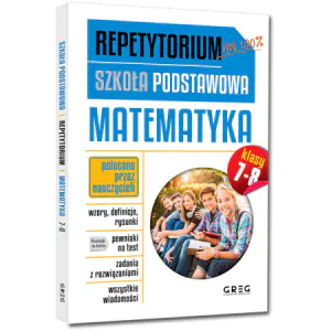 Matematyka. Repetytorium. Klasa 7-8. Szkoła podstawowa
