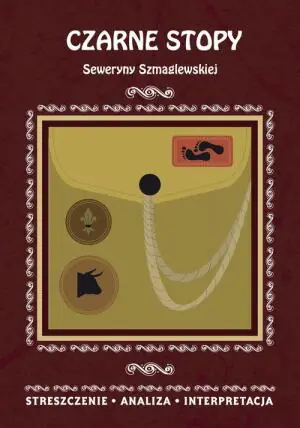 Czarne stopy seweryny szmaglewskiej opracowanie