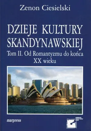 Dzieje kultury skandynawskiej. Tom 2. Od romantyzmu do końca XX wieku
