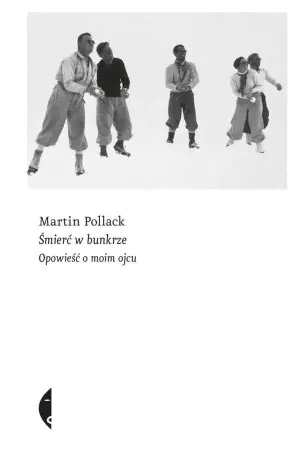 Śmierć w bunkrze. Opowieść o moim ojcu w.2012
