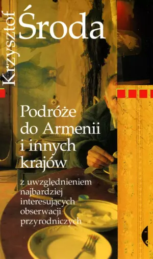 Podróże do Armenii i innych krajów z uwzględnieniem najbardziej interesujących obserwacji przyrodniczych