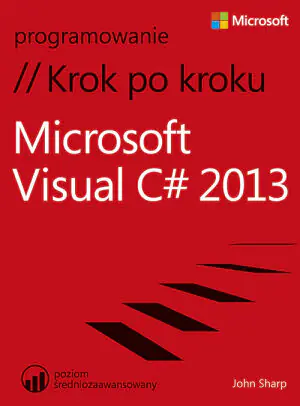 Microsoft Visual C# 2013. Krok po kroku