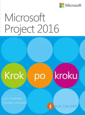 Microsoft Project 2016. Krok po kroku