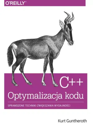 C++ Optymalizacja kodu. Sprawdzone techniki zwiększania wydajności