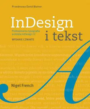 InDesign i tekst. Profesjonalna typografia w Adobe InDesign CC