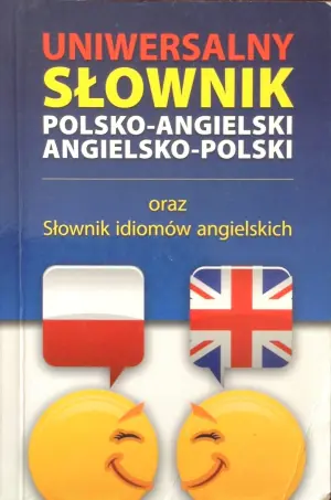 Uniwersalny słownik polsko - angielski, angielsko - polski