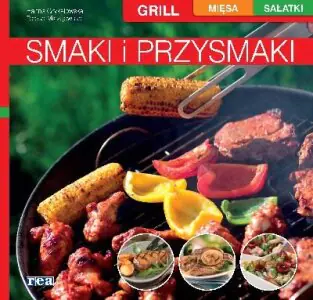 Smaki i Przysmaki. Grill, Mięsa, Sałatki
