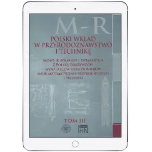 Polski wkład w przyrodoznawstwo i technikę. Tom 3 M-R