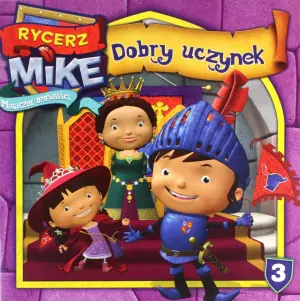 Rycerz Mike Magiczne opowieści 3 Dobry uczynek