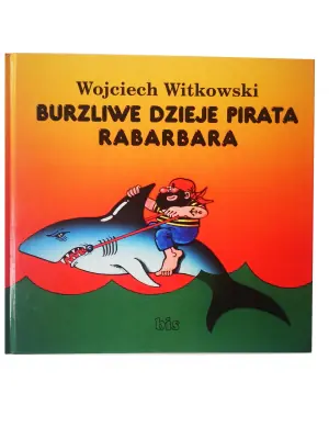 Burzliwe dzieje pirata Rabarbara