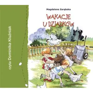 Wakacje u dziadków