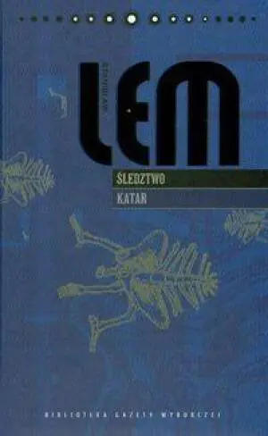 Dzieła Stanisława Lema. Tom 8. Śledztwo. Katar