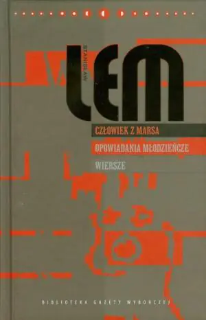 Człowiek z Marsa Opowiadania młodzieńcze Wiersze Dzieła tom XX
