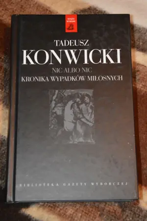 Nic albo nic Kronika wypadków miłosnych
