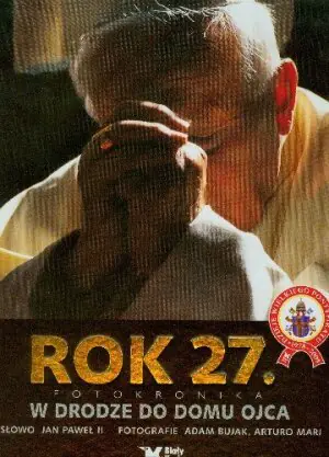 Rok 27 w Drodze do Domu Ojca Fotokronika