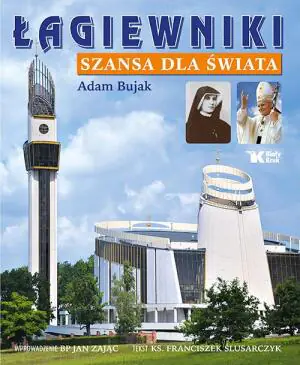 Łagiewniki. Szansa dla świata Biały Kruk