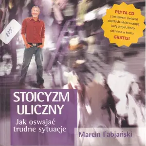 Stoicyzm uliczny. Jak oswajać trudne sytuacje