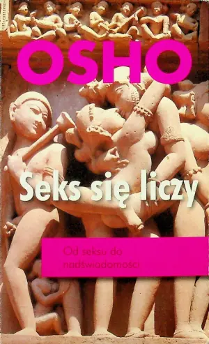 Seks się liczy. Od seksu do nadświadomości