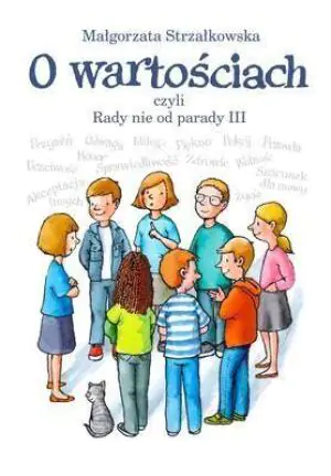 O wartościach. Czyli rady nie od parady. Część 3